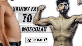 SKINNY FAT to MUSCULAR TRANSFORMATION in 3 steps BODY RECOMPOSITION explainedMalayalam [upl. by Naloc]