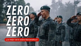 ¿LA MEJOR SERIE sobre N4RCOTRAF1C0  ZERO ZERO ZERO [upl. by Assertal819]