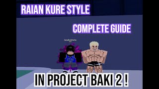 RAIAN KURE STYLE COMPLETE GUIDE IN PROJECT BAKI 2 [upl. by Ardnahs933]