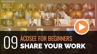 ACDSee for Beginners  09  Share Your Work [upl. by Phi]