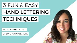 3 Fun amp Easy Hand Lettering Techniques Great for Beginners with Veronica Letters [upl. by Katie]