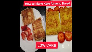 HOW TO MAKE KETO ALMOND BREAD THE BEST KETO RECIPE LOW CARB [upl. by Meehyr]