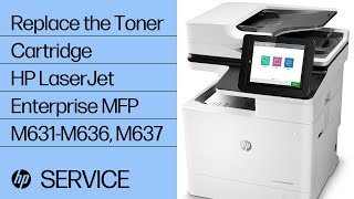 Replace the Toner Cartridge  HP LaserJet Enterprise MFP M631M636 M637  HP Support [upl. by Drooff]