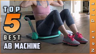 Top 5 Best Ab Machine Review in 2023 [upl. by Akayas869]