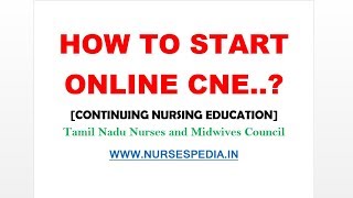 TNMC Online CNE amp Renewal Of Nursing Licensure Registration Tamilnadu Nursing Council Part1 [upl. by Aikyt]