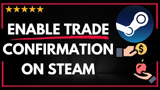 ✅ How to ENABLE TRADE CONFIRMATION ON STEAM  FULL UPDATED GUIDE 🚀✨😱✅ [upl. by Aspia]