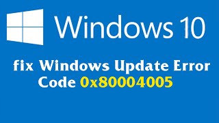 How to fix Windows Update Error Code 0x80004005 [upl. by Etnuhs]