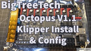 BigTreeTech Octopus v11 Klipper Install amp Printer Configuration [upl. by Nyltac]