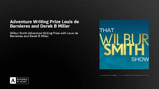 Adventure Writing Prize Louis de Bernieres and Derek B Miller [upl. by Penny]