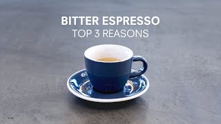 Bitter Espresso The top 3 reasons your coffee tastes bitter [upl. by Ahsimit]