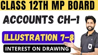 6 Chapter 1 class 12 Accounts mp board  illustration 7 8 Example  Interest on Drawing [upl. by Esenej]