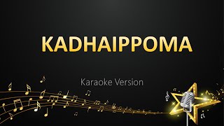 Kadhaippoma  Leon James Karaoke Version [upl. by Darrow723]