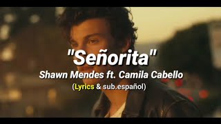 Shawn Mendes Camila Cabello  Señorita Video officialLyrics amp sub español [upl. by Kurtzman]