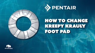 Pentair Kreepy Krauly How to Change the Footpad [upl. by Cristine443]