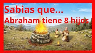 Biblia Notas Los hijos de Abraham Sabias que abraham tiene 8 hijos y quienes son [upl. by Maltz]