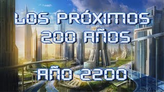 Predicciones para los próximos 100 a 200 años Futuro de la humanidad  12 [upl. by Howzell]