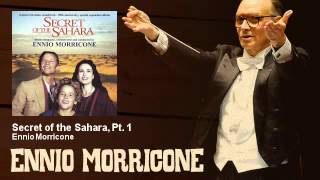 Ennio Morricone  Secret of the Sahara Pt 1  Il Segreto Del Sahara 1987 [upl. by Nonnelg841]