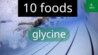 10 foods highest in glycine  glycine  Health Templewas [upl. by Enerod248]