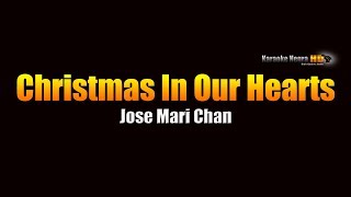 Christmas In Our Hearts  Jose Mari Chan KARAOKE [upl. by Yanahc]