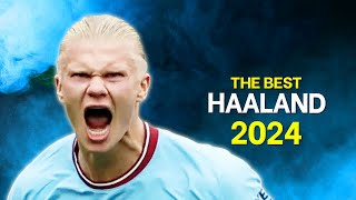 Erling Haaland 2024  The Best  Skills amp Goals [upl. by Anneres845]