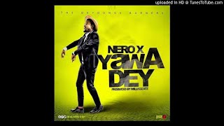 Nero X – Yawa Dey Prod By Willis BeatzOFFICIAL AUDIO 2017 [upl. by Ateuqal]