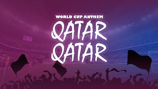 QATAR QATAR World Cup Song 2022 Official Lyrics Video [upl. by Rekoob293]