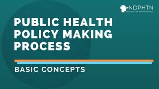 P002 Public Health Policy Making Process  Basic Concepts [upl. by Neened937]