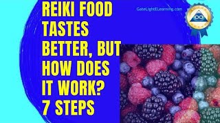 Reiki Food Tastes Better But How Does It Work 7 Steps [upl. by Ettennaej]