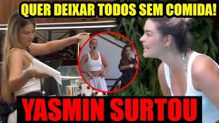 YASMIN SURTA APÃ“S RECEBER PUNIÃ‡ÃƒO TENTA DEIXAR TODA CASA SEM COMIDA E BRIGA COM BIA [upl. by Joselow230]