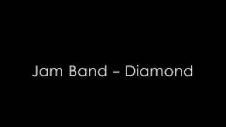 Jam Band  Diamond [upl. by Thgiwed655]