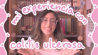 💜 mi experiencia con la colitis ulcerativaulcerosa  día de las EII 💜 [upl. by Asle]