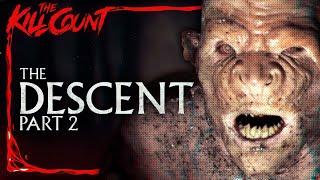 The Descent Part 2 2009 KILL COUNT [upl. by Krasner]