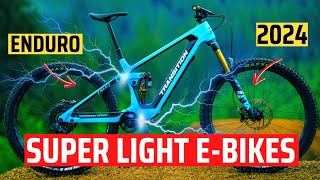 TOP 10 BEST SUPER LIGHT ENDURO EMTB 2024  ELECTRIC MOUNTAIN BIKE BUYERS GUIDE EBIKE [upl. by Chirlin]