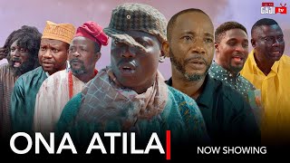 ONA ATILA Latest Yoruba Movie 2024 ApaSola Olaibi  Okele  Adeniyi johnson  Afeez Abiodun [upl. by Mighell]