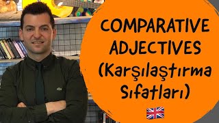 COMPARATIVE ADJECTIVES Karşılaştırma Sıfatları [upl. by Ylla]