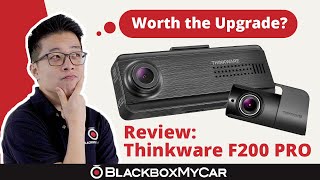 Is It Worth Upgrading to the Thinkware F200 PRO  BlackboxMyCar [upl. by Cy]