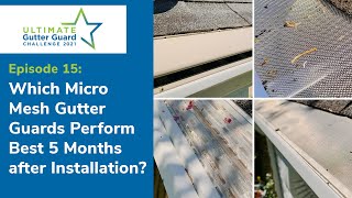 Which Micro Mesh Gutter Guards Perform Best 5 Months after Installation S1 E15 [upl. by Curren]