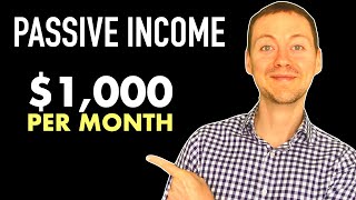 PASSIVE INCOME 5 Ways To 1000 Per Month [upl. by Laikeze]