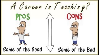 Teaching Career Pros and Cons [upl. by Thadeus]