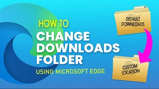 How To Change Downloads Folder Using Microsoft Edge [upl. by Nanis207]