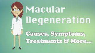 Macular Degeneration  Causes Symptoms Treatments amp More… [upl. by Imailiv]