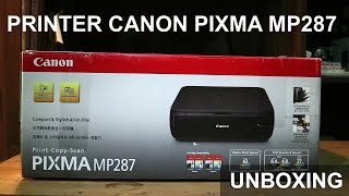 Canon Pixma MP287 Unboxing  Instalasi [upl. by Alake]