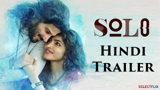 Solo Hindi Dubbed Official Trailer  Dulquer Salmaan  Dhanshika  Neha Sharma [upl. by Polloch277]