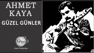 Güzel Günler Ahmet Kaya [upl. by Hun733]