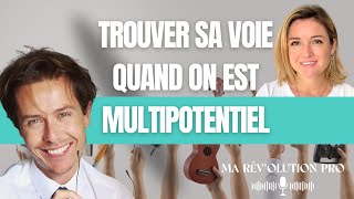 Multipotentiel comment trouver sa voie avec Romain Basmaison [upl. by Salvador]