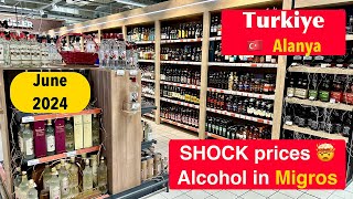 SHOCK prices 🤯 for Alcohol in 5M Migros Store Turkiye Turkey Ci̇kci̇lli̇ Alanya Antalya June 2024 [upl. by Penland]