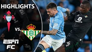 ⏰ LATE LATE DRAMA ⏰ Celta Vigo vs Real Betis  LALIGA Highlights  ESPN FC [upl. by Janey]