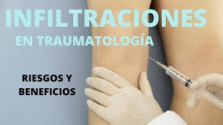 INFILTRACIONES EN TRAUMATOLOGÍA RIESGOS BENEFICIOS RECOMENDACIONES [upl. by Ahsilad]