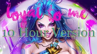 Nightcore  Loyal To Me  10 Hour Version Request [upl. by Eduino]