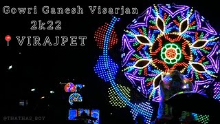 Gowri Ganesha Visarjan  Virajpet  Kodagu  Karnataka  2k22 [upl. by Idurt863]